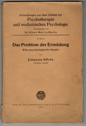 Das Problem der Ermüdung : Eine psychologische Studie. Abhandlungen aus dem Gebiete der Psychothe...