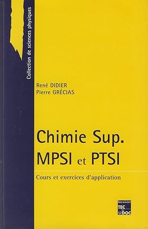 Image du vendeur pour Chimie Sup. MPSI et PTSI Cours et exercices d'application mis en vente par Sylvain Par
