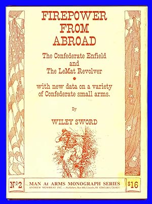 Seller image for Firepower from Abroad No 2: The Confederate Enfield and the LeMat Revolver for sale by COLLECTOPHILE