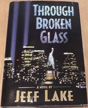 Seller image for Through Broken Glass(Signed) for sale by Alpha 2 Omega Books BA