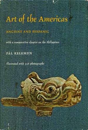 Bild des Verkufers fr Art of the Americas Ancient and Hispanic with a comparative chapter on the Philippines zum Verkauf von Kaaterskill Books, ABAA/ILAB