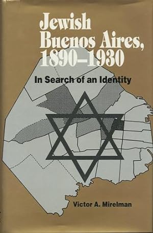 Jewish Buenos Aires, 1890-1930. In Search of an Identity