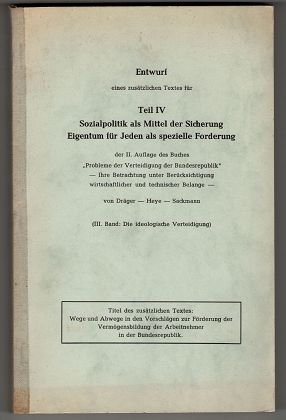 Die ideologische Verteidigung , 3. Band: Sozialpolitik als Mittel der Sicherung. Eigentum für jed...