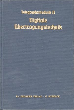 Digitale Übertragungstechnik. Der Dienst bei der Deutschen Bundespost Band 6 : Fernmeldetechnik 6...