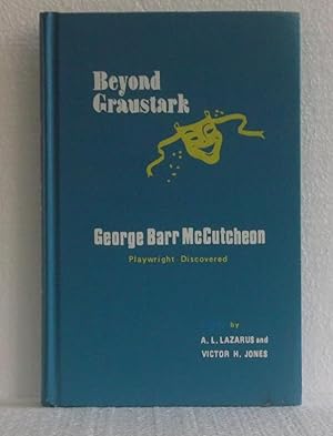 Beyond Graustark: George Barr McCutcheon, Playwright Discovered