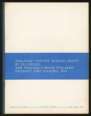 Bild des Verkufers fr Williams' Poetry Talked about by Eli Siegel and William Carlos Williams Talking: 1952 [cover title]: Williams' Poetry Talked about by Eli Siegel and William Carlos Williams Presentation and Talking: 1952 zum Verkauf von Between the Covers-Rare Books, Inc. ABAA