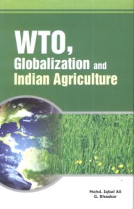 Image du vendeur pour WTO, Globalization and Indian Agriculture mis en vente par Vedams eBooks (P) Ltd
