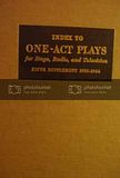 Seller image for Index to One-Act Plays for Stage, Radio, and Television- Useful Reference Series No. 94 Supplement 1956-1964 for sale by Hammonds Antiques & Books