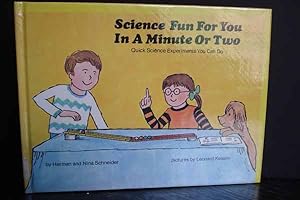 Image du vendeur pour Science Fun For You In A Minute Or Two: Quick Science Experiments You Can Do mis en vente par Hammonds Antiques & Books