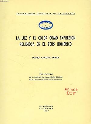 Image du vendeur pour LA LUZ Y EL COLOR COMO EXPRESION RELIGIOSA EN EL ZEUS HOMERICO mis en vente par Le-Livre