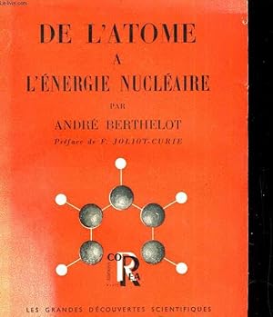 Seller image for DE L'ATOME A L'ENERGIE NUCLEAIRE for sale by Le-Livre