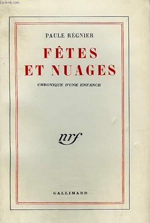 Bild des Verkufers fr FETES ET NUAGES. CHRONIQUE D'UNE ENFANCE. zum Verkauf von Le-Livre
