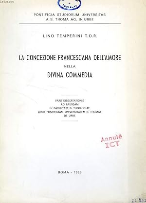 Immagine del venditore per LA CONCEZIONE FRANCESCANA DELL'AMORE NELLA DIVINA COMMEDIA venduto da Le-Livre
