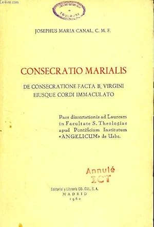 Imagen del vendedor de CONSECRATIO MARIALIS, DE CONSECRATIONE FACTA B. VIRGINI EIUSQUE CORDI IMMACULATO a la venta por Le-Livre