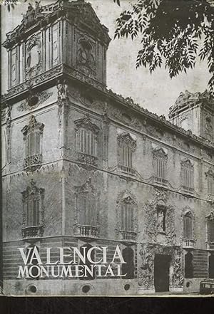 Imagen del vendedor de VALENCIA MONUMENTAL, LOS MONUMENTOS CARDINALES DE ESPANA XXII a la venta por Le-Livre