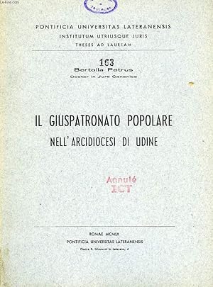 Seller image for IL GIUSPATRONATO POPOLARE NELL'ARCIDIOCESI DI UDINE for sale by Le-Livre