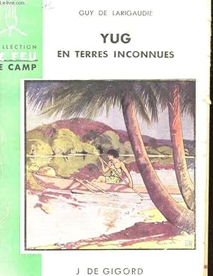 Seller image for YUG EN TERRE INCONNUES for sale by Le-Livre