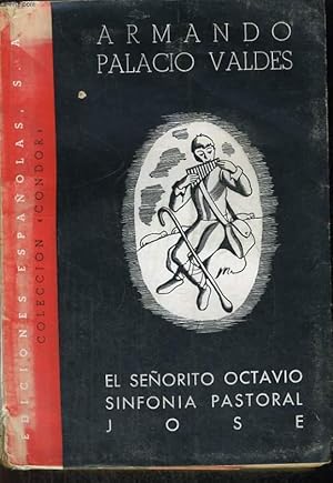 Bild des Verkufers fr EL SENORITO OCTAVIO SINFONIA PASTORAL JOSE zum Verkauf von Le-Livre