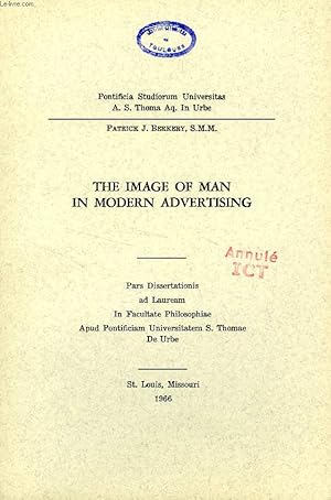 Seller image for THE IMAGE OF MAN IN MODERN ADVERTISING for sale by Le-Livre