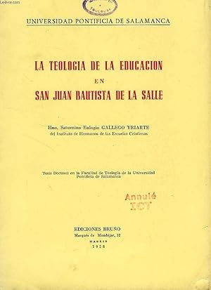 Bild des Verkufers fr LA TEOLOGIA DE LA EDUCACION EN SAN JUAN DE LA SALLE zum Verkauf von Le-Livre