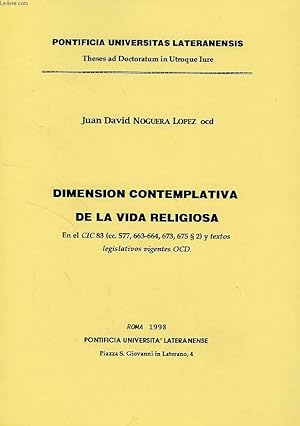 Image du vendeur pour DIMENSION CONTEMPLATIVA DE LA VIDA RELIGIOSA (EN EL CIC 83, cc. 577, 663-664, 673, 675  2, Y TEXTOS LEGISLATIVOS VIGENTES OCD) mis en vente par Le-Livre