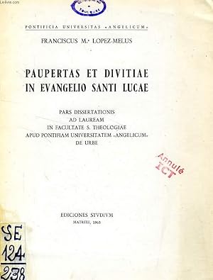 Bild des Verkufers fr PAUPERTAS ET DIVITIAE IN EVANGELIO SANTI LUCAE zum Verkauf von Le-Livre
