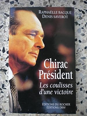 Bild des Verkufers fr Chirac President - Les coulisses d'une victoire zum Verkauf von Frederic Delbos