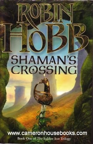 Shaman's Crossing. The Soldier Son Trilogy, One.
