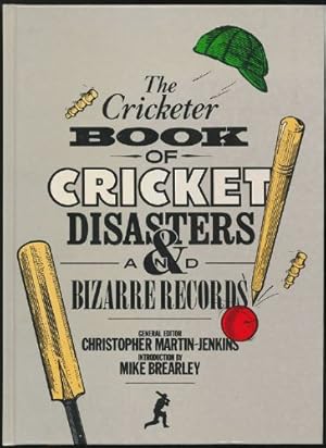 Seller image for Cricketer Book of Cricket Disasters and Bizarre Records, The for sale by Sapience Bookstore