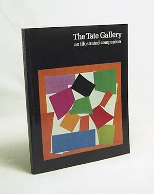 Seller image for The Tate Gallery : an illustrated companion to the National collections of British & modern foreign art for sale by Versandantiquariat Buchegger