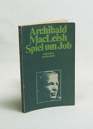 Bild des Verkufers fr Spiel um Job / Archibald MacLeish. Dt. von Eva Hesse zum Verkauf von Versandantiquariat Buchegger