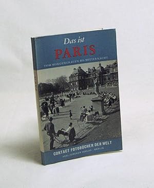 Seller image for Das ist Paris vom Morgengrauen bis Mitternacht / 79 Aufn. von Cas Oorthuys. Text von Jan Brusse for sale by Versandantiquariat Buchegger