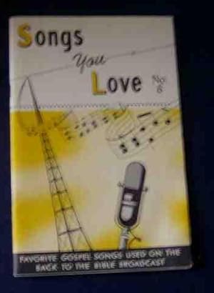 Seller image for Songs You Love: Favorite Gospel Songs Used on the Back to the Bible Broadcast for sale by WBookBear