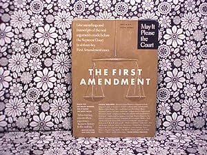 May It Please the Court :The First Amendment: Live Recordings and Transcripts of the Oral Argumen...