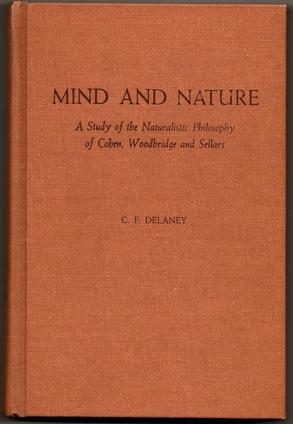 Immagine del venditore per Mind and Nature: A Study of the Naturalistic Philosophy of Cohen, Woodbridge and Sellars venduto da Footnote Books