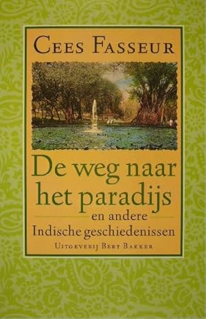 Bild des Verkufers fr De weg naar het paradijs en andere Indische geschiedenissen. zum Verkauf von Gert Jan Bestebreurtje Rare Books (ILAB)