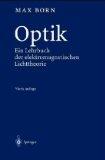 Optik. Ein Lehrbuch der elektromagnetischen Lichttheorie