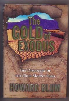 The Gold of Exodus: The Discovery of the True Mount Sinai