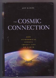 Seller image for The Cosmic Connection: How Astronomical Events Impact Life on Earth for sale by Ray Dertz