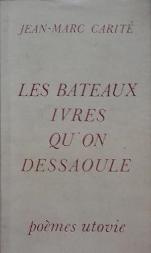 Seller image for Les Bateaux ivres qu'on dessaoule for sale by Bouquinerie L'Ivre Livre