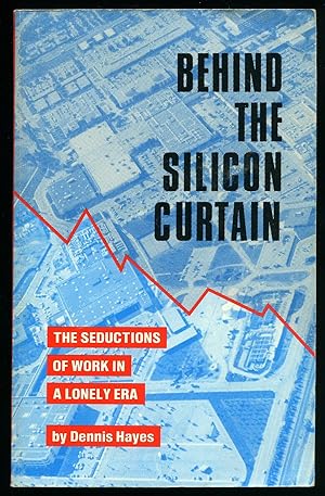 Immagine del venditore per Behind The Silicon Curtain; The Seductions of Work in A Lonely Era venduto da Little Stour Books PBFA Member