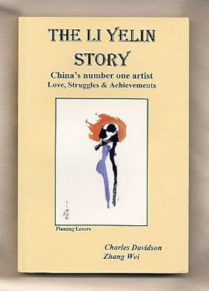 Seller image for The Li Yelin Story; China's Number One Artist: Love, Struggles and Achievements for sale by Little Stour Books PBFA Member