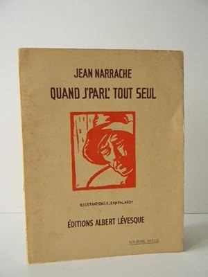 Seller image for QUAND J' PARL'TOUT SEUL. Illustrations de Jean Palardy. for sale by LIBRAIRIE LE GALET