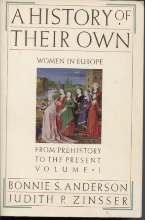 Imagen del vendedor de A History of Their Own: Women in Europe from Prehistory to the Present (Vol. 1) a la venta por E Ridge Fine Books