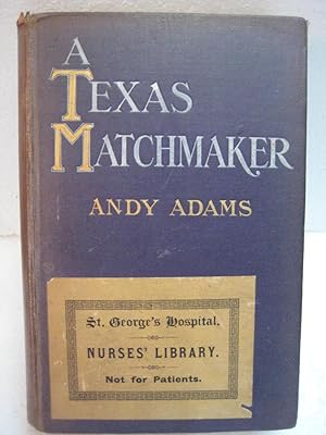 Seller image for A TEXAS MATCHMAKER for sale by HERB RIESSEN-RARE BOOKS