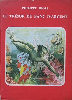 Seller image for Le Trsor au banc d'argent for sale by Bouquinerie L'Ivre Livre