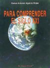 Immagine del venditore per PARA COMPRENDER EL SIGLO XXI venduto da AG Library