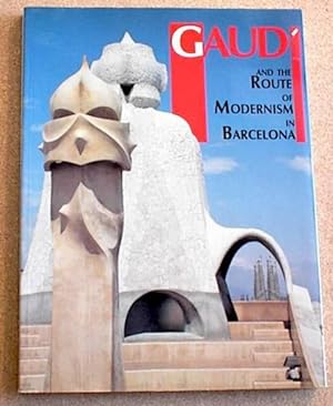 Imagen del vendedor de Gaudi and the Route of Modernism in Barcelona a la venta por Sea Chest Books