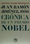 Imagen del vendedor de Juan Ramn Jimnez, 1956 : crnica de un Premio Nobel a la venta por AG Library