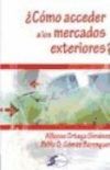 Imagen del vendedor de CMO ACCEDER A LOS MERCADOS EXTERIORES? a la venta por AG Library